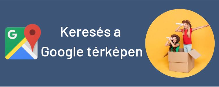 Keresés a Google térképen - táborok helyszínei